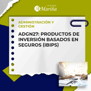 ADGN27: PRODUCTOS DE INVERSIÓN BASADOS EN SEGUROS (IBIPS)